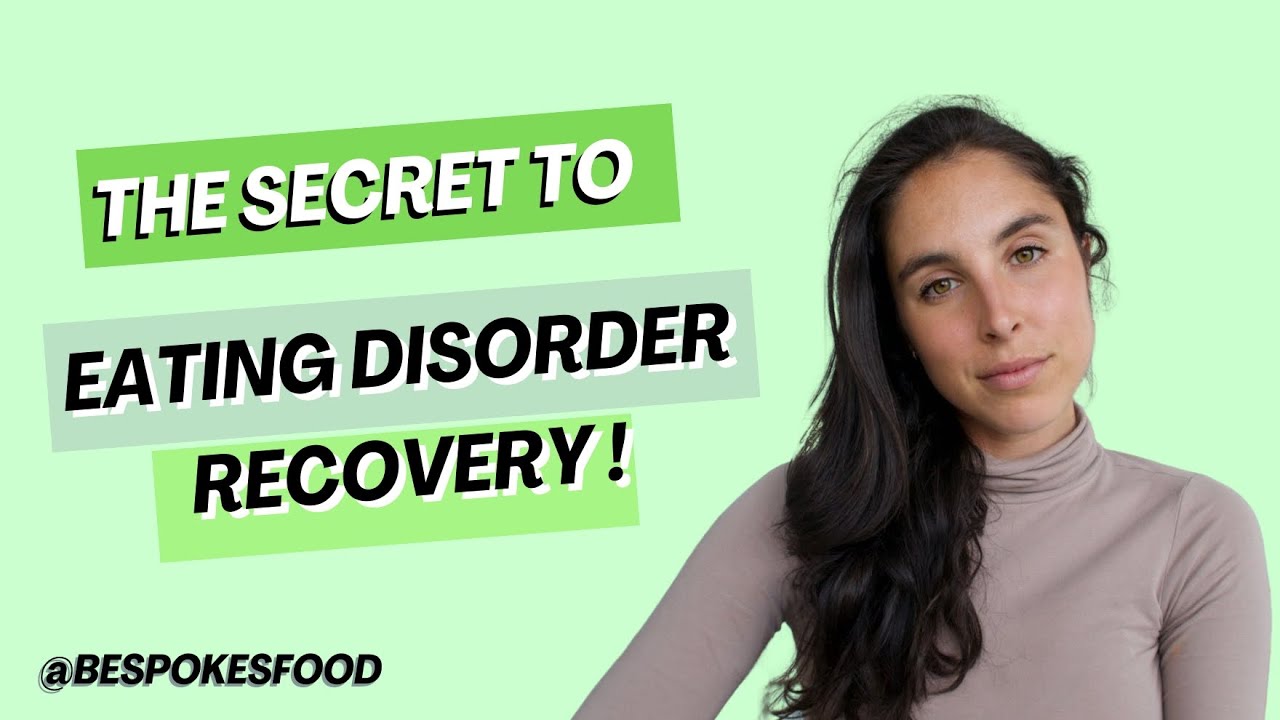 The Secret to Eating Disorder Recovery | & my lived experience