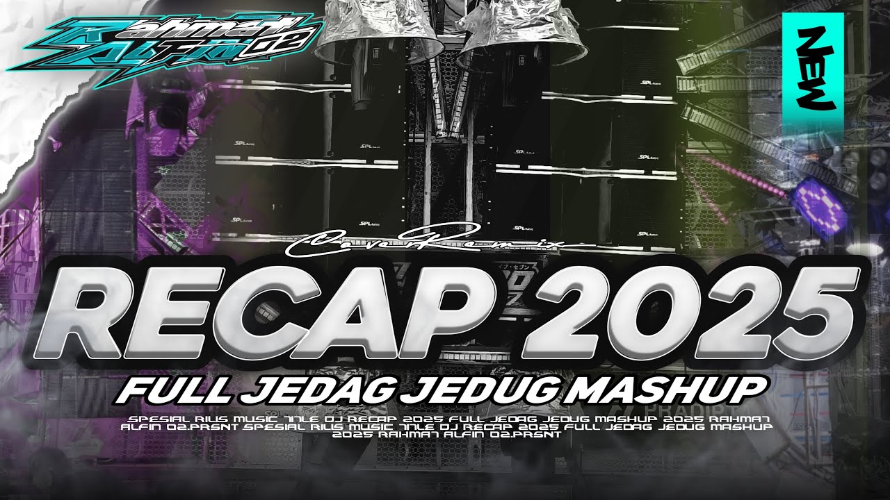 YANG LAGI VIRAL‼️ DJ RECAP 2025 FULL PARTY JEDAG JEDUG MASHUB VIRAL TIKTOK YANG PALING KALIAN CARI 