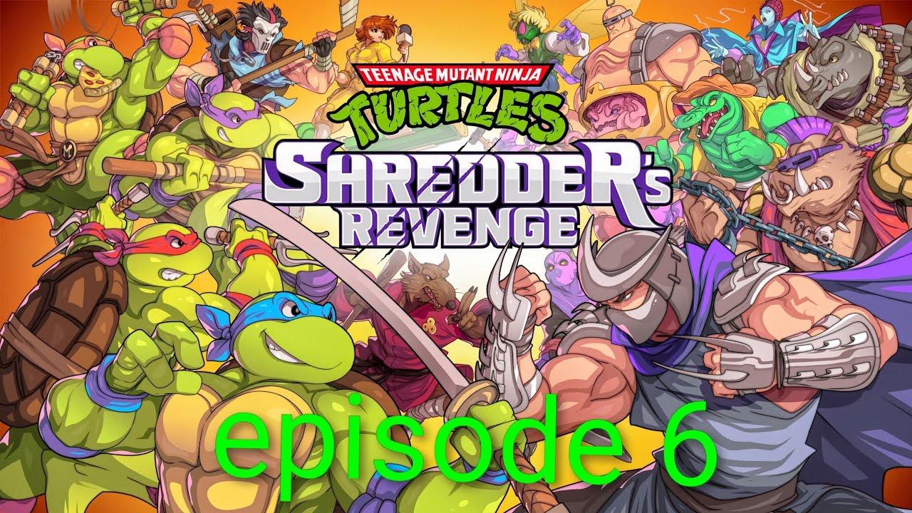 TMNT shredder's revenge episode 6 
