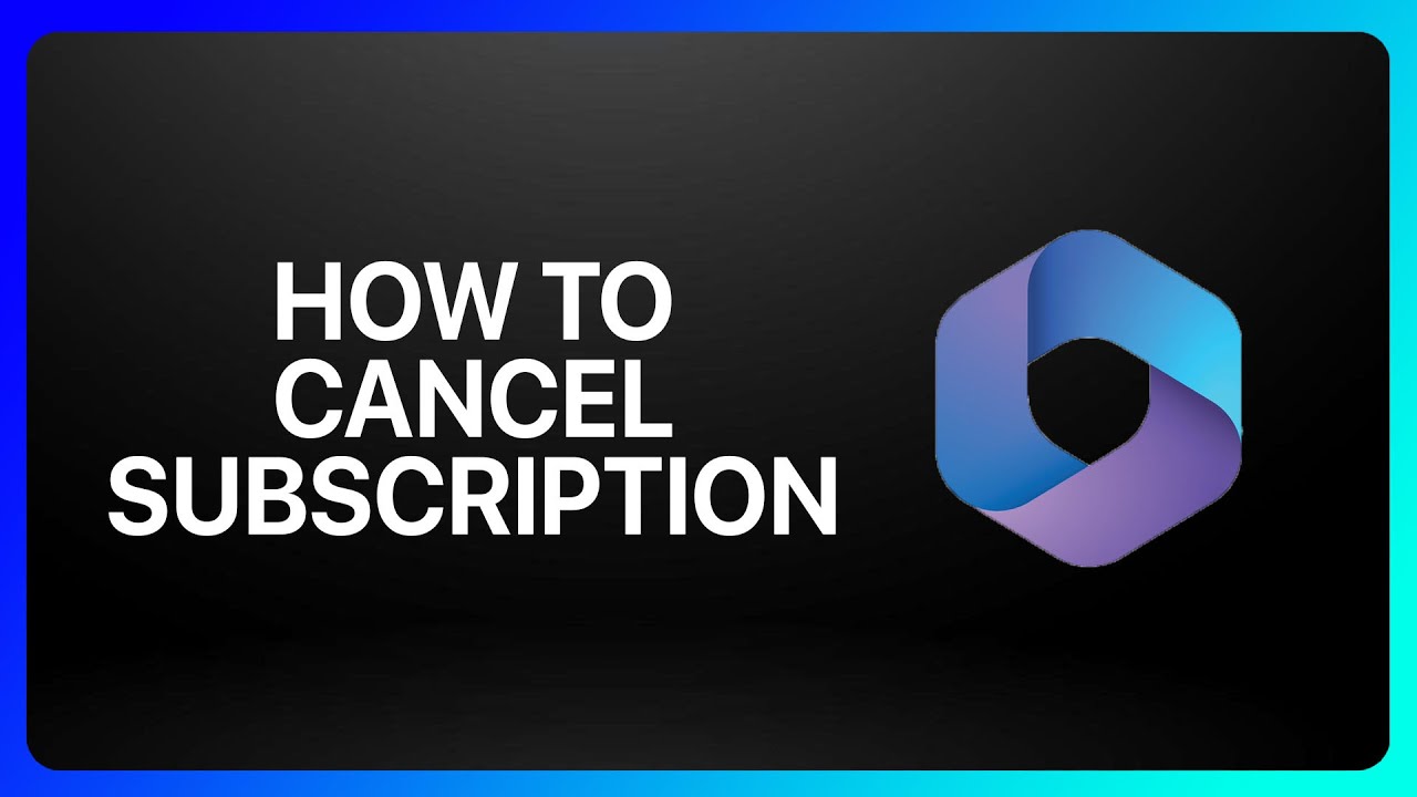 How To Cancel Microsoft 365 Subscription Tutorial