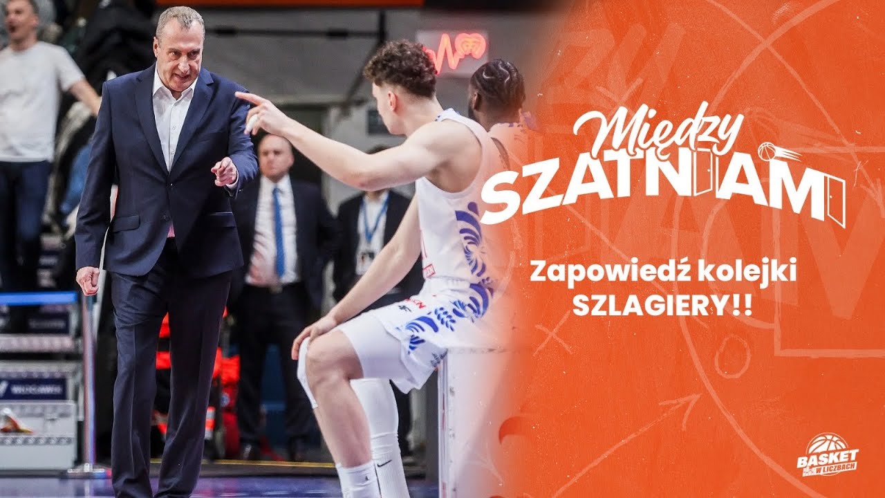 Między Szatniami #25: Zapowiedź kolejki - SZLAGIERY!
