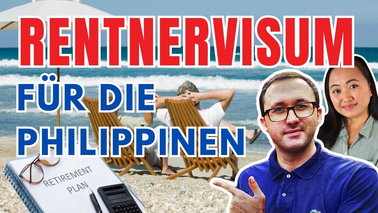 Rentner Visum Philippinen 2025 🇵🇭 | Auswandern leicht&nbsp;gemacht