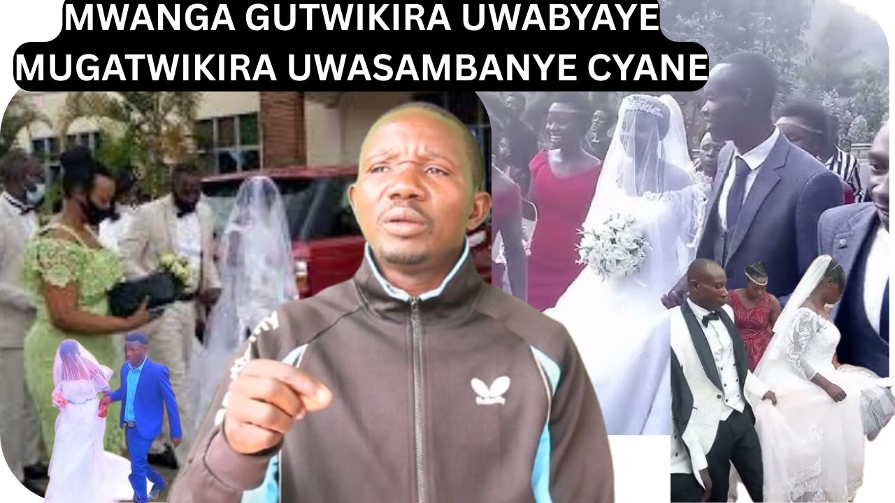 MWANGA GUTWIKIRA UMUGORE WABYAYE MUGATWIKIRA UMUKOBWA URUSHA NYINA UBUGORE/Byinshi kugushyingirwa//