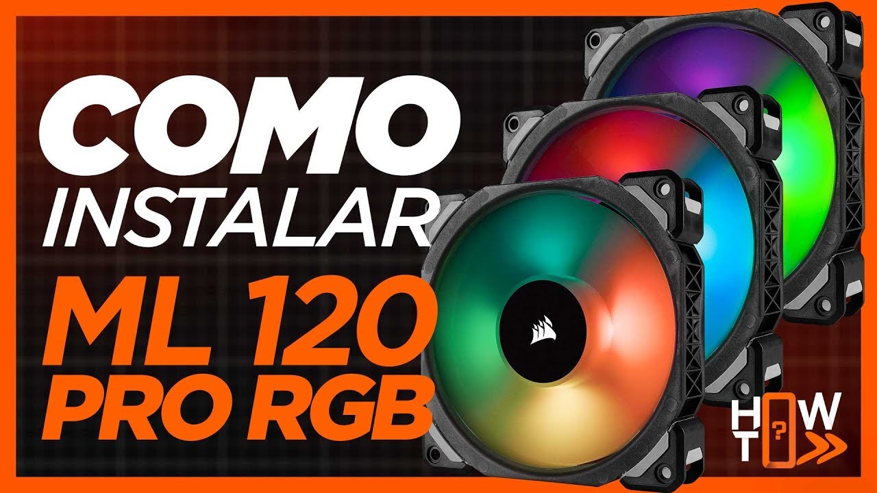 COMO INSTALAR E CONFIGURAR SEU ML120 PRO RGB CORSAIR