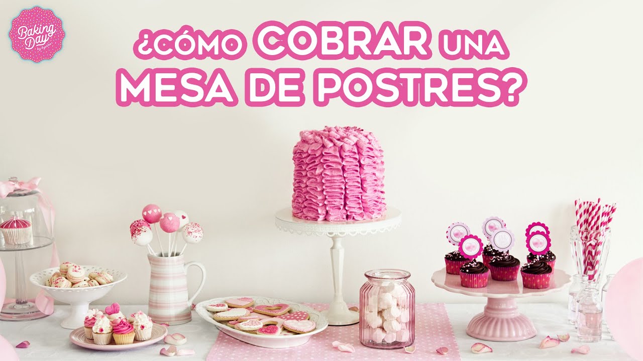 TODO SOBRE MESAS DE POSTRES | BAKING DAY