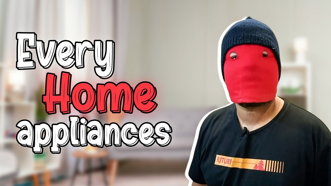 If home appliances were humans