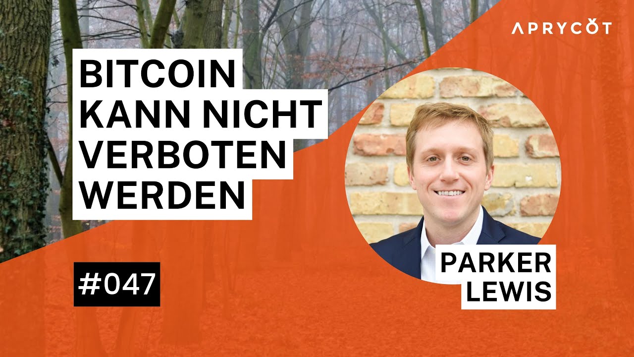 047 Parker Lewis – Bitcoin kann nicht verboten werden