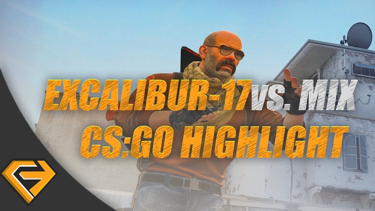 Highlight | EXCALIBUR-17 vs MIX