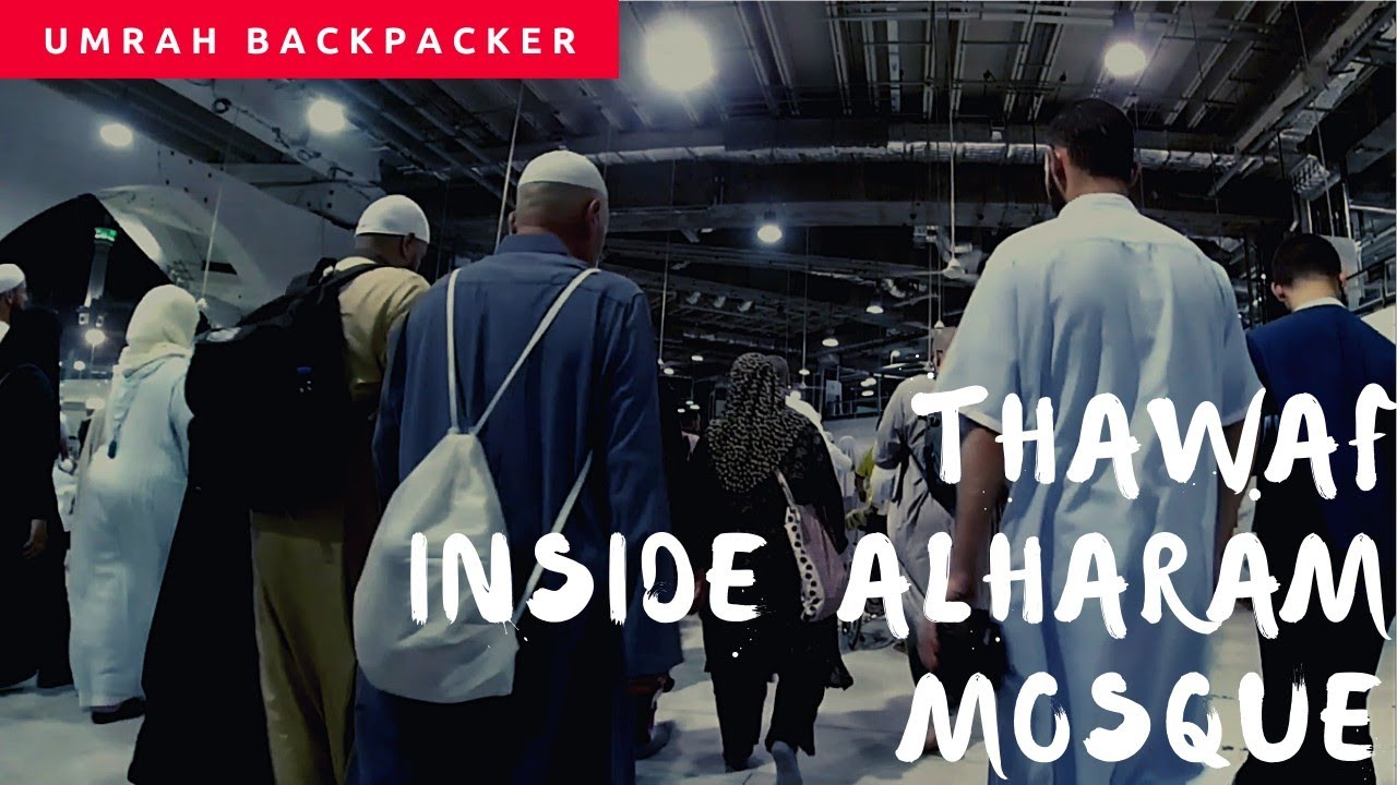 Umrah Backpacker: Thawaf inside Al Haram Mosque (Tips Thawaf mandiri di Masjidil Haram)