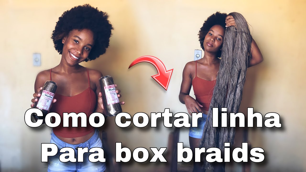 Como cortar linha para box braids
