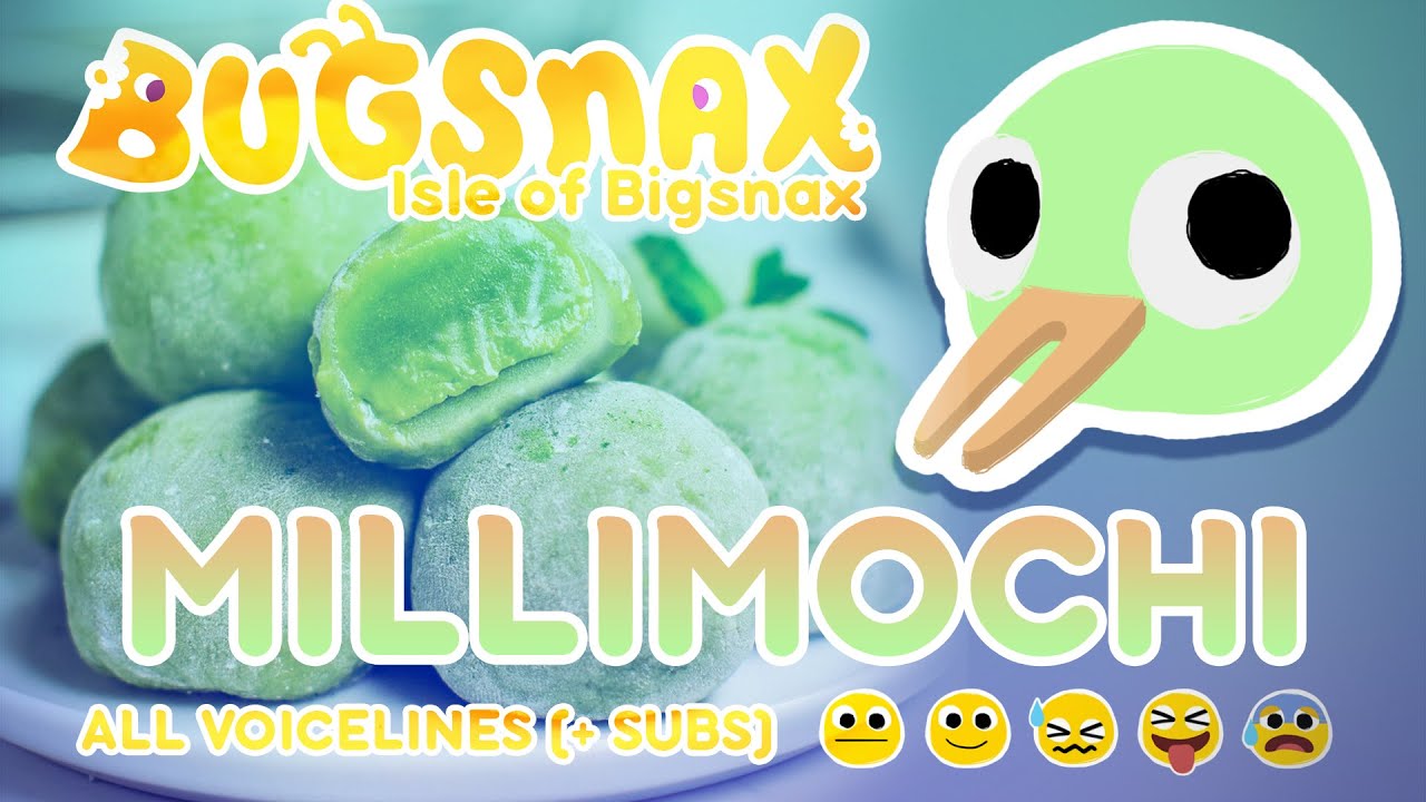 Millimochi - BUGSNAX All Voice Lines (+Subs!)