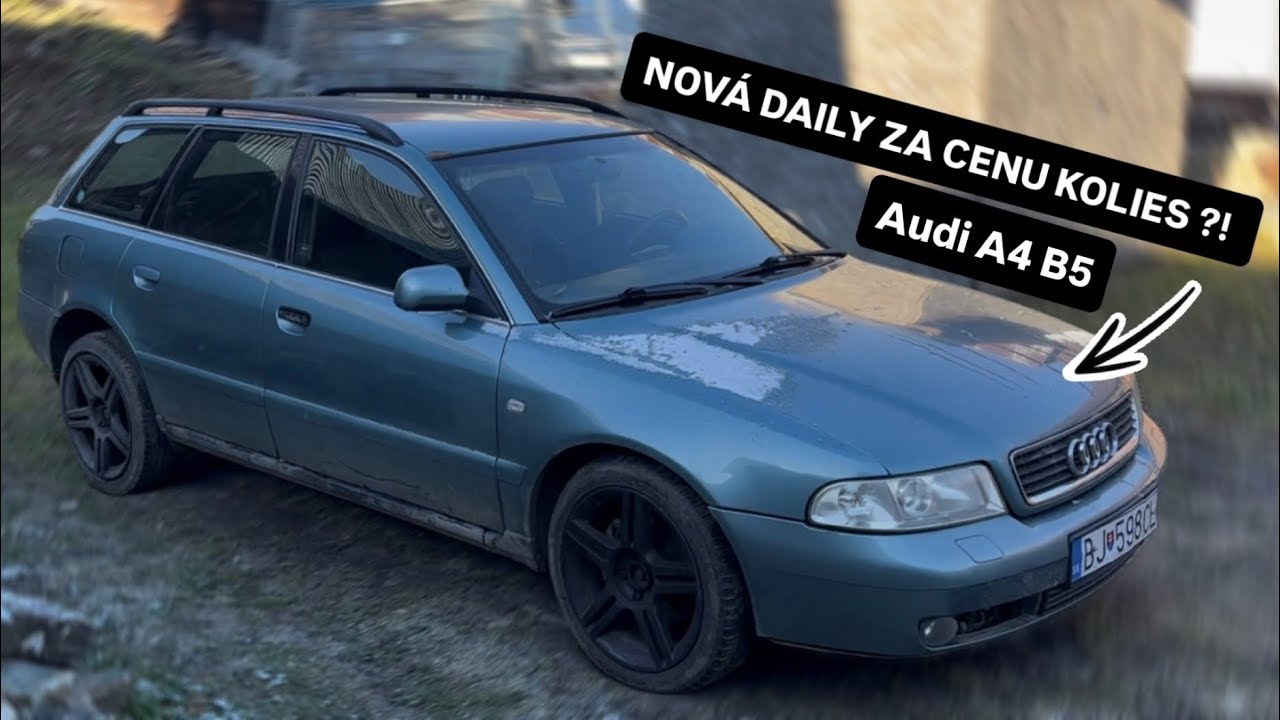 Nová DAILY za cenu KOLIES ? Audi A4 B5 🔥