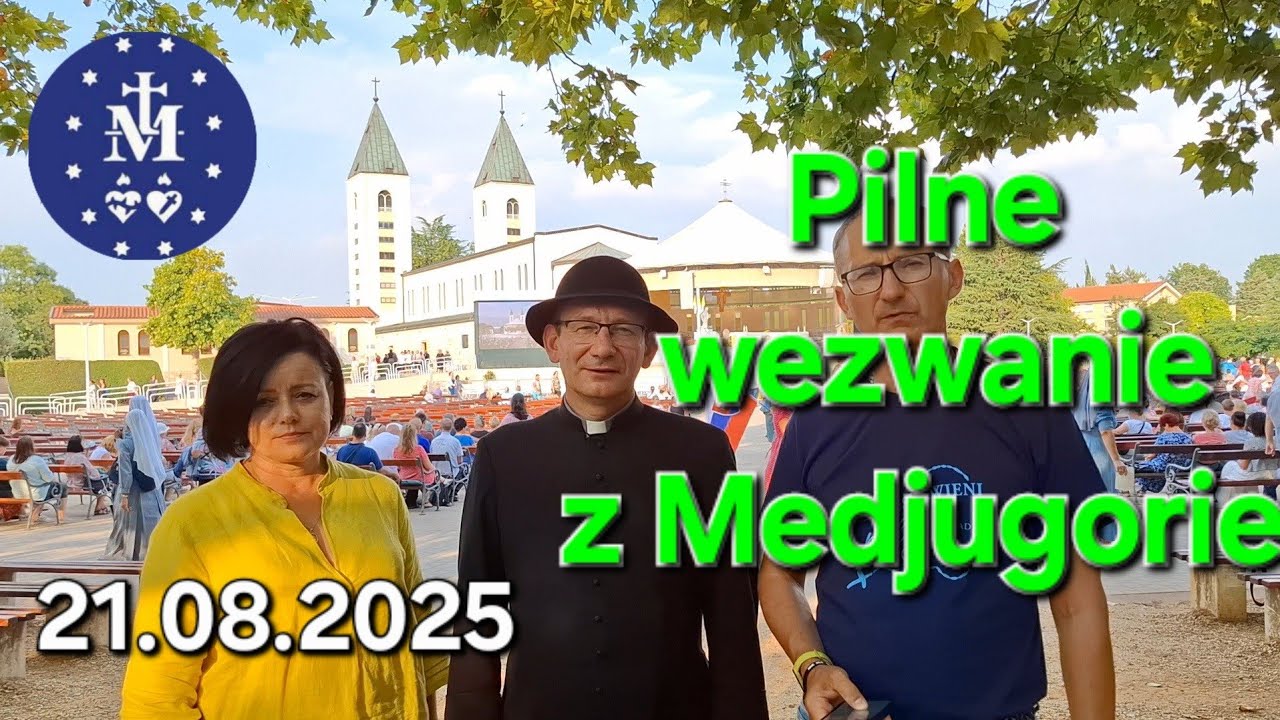 Wezwanie z Medjugorie 21.08.2025