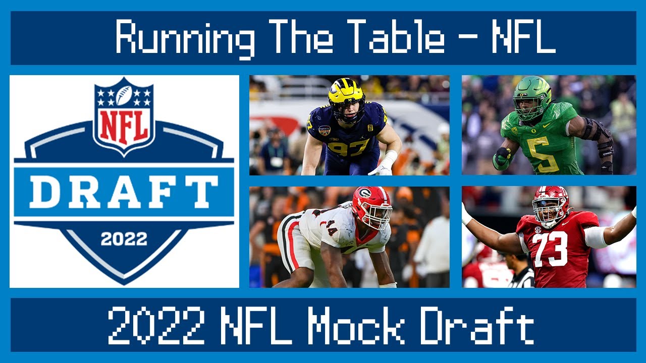 2022 NFL Mock Draft - Running The Table
