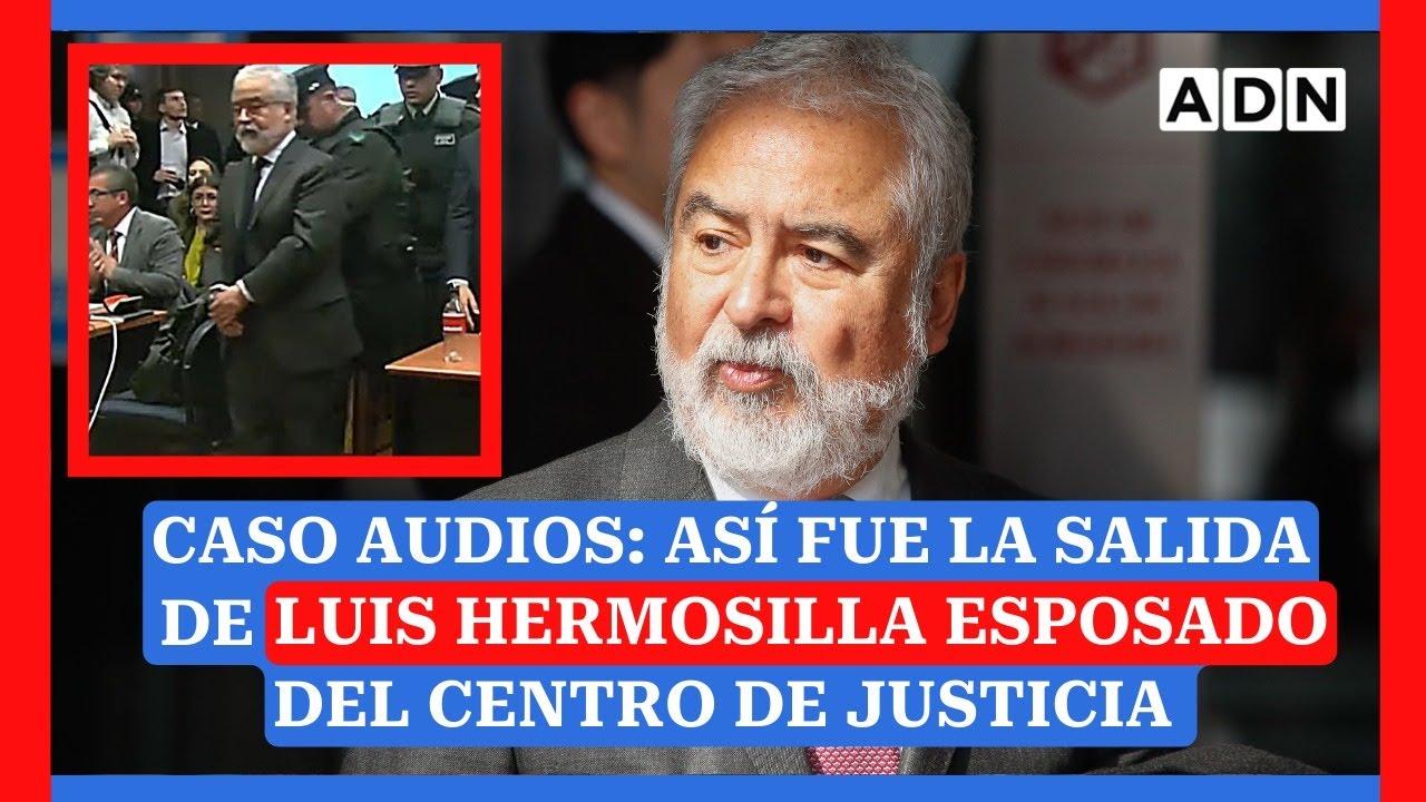 Caso Audios: ASÍ FUE LA SALIDA de Luis Hermosilla ESPOSADO del Centro de Justicia