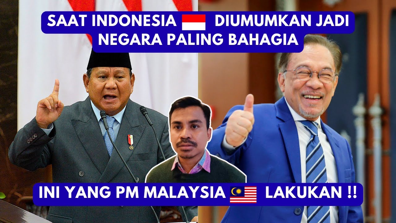 SAAT INDONESIA 🇮🇩 DIUMUMKAN MENJADI NEGARA PALING BAHAGIA, INI YANG PM MALAYSIA 🇲🇾 LAKUKAN‼️