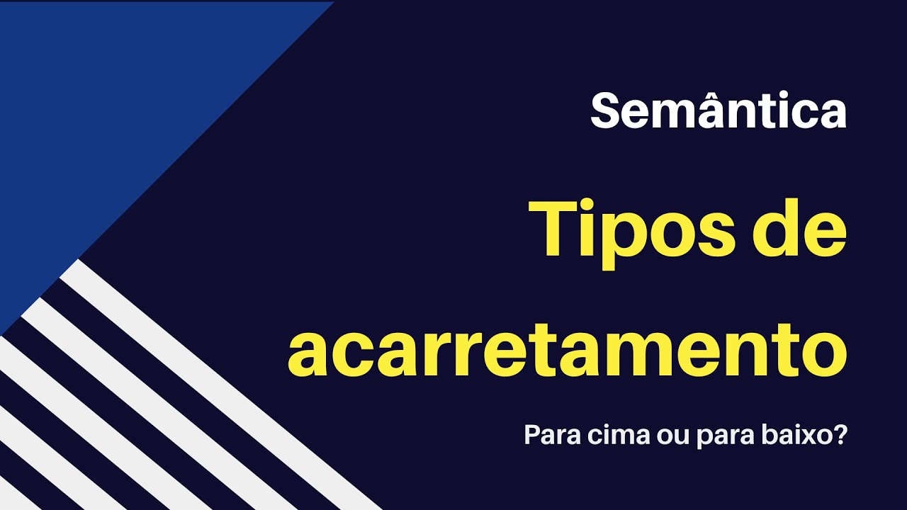 Semântica: Acarretamento (parte 2)