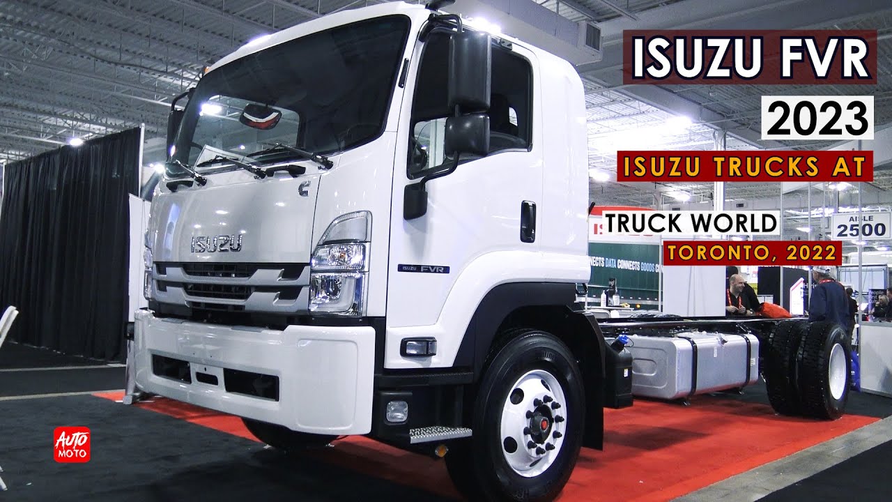 2023 Isuzu FVR - Exterior And Interior - Truck World 2022, Toronto