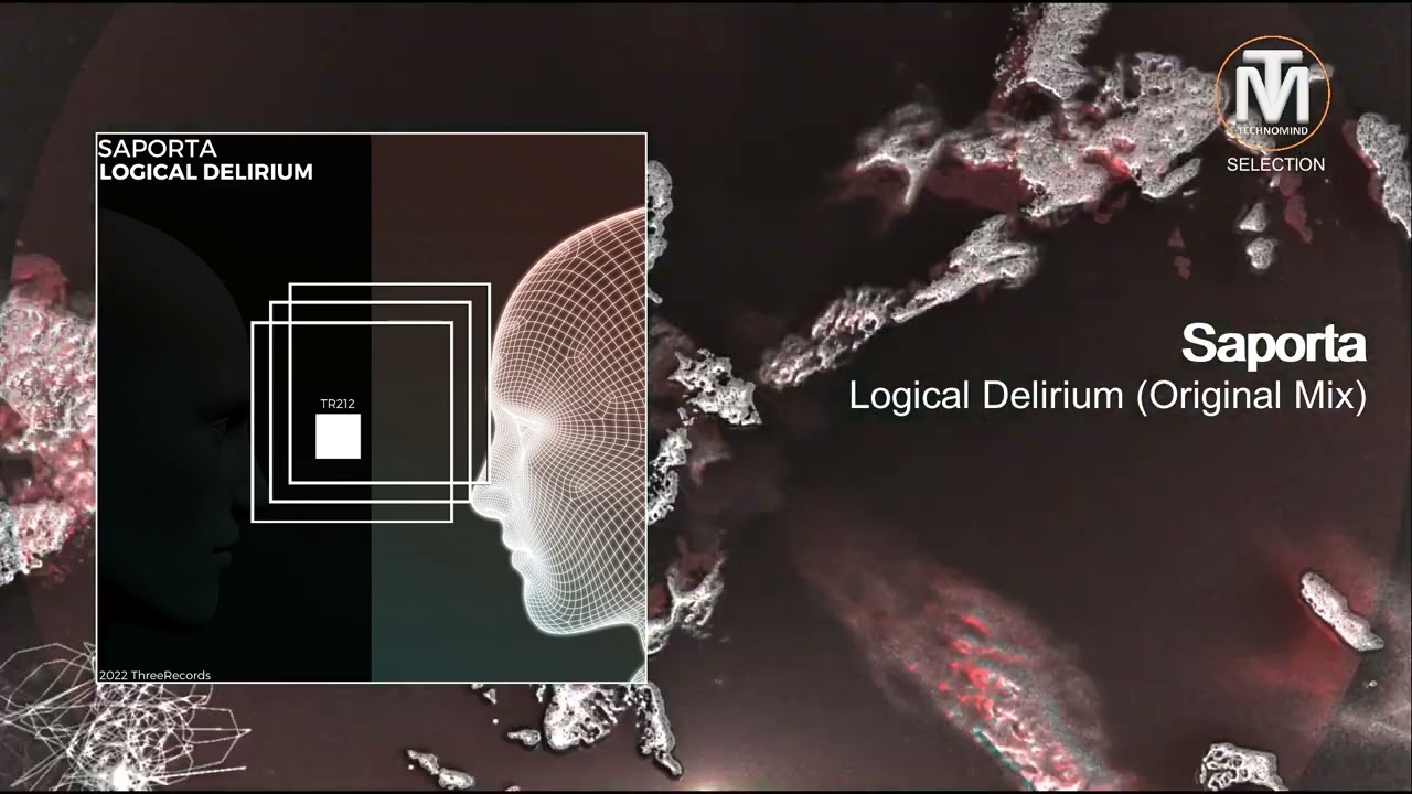 Saporta - Logical Delirium (Original Mix) [ThreeRecords]