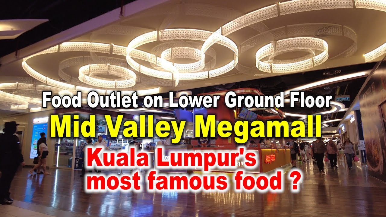 Mid Valley Megamall, Kuala Lumpur's most famous food?