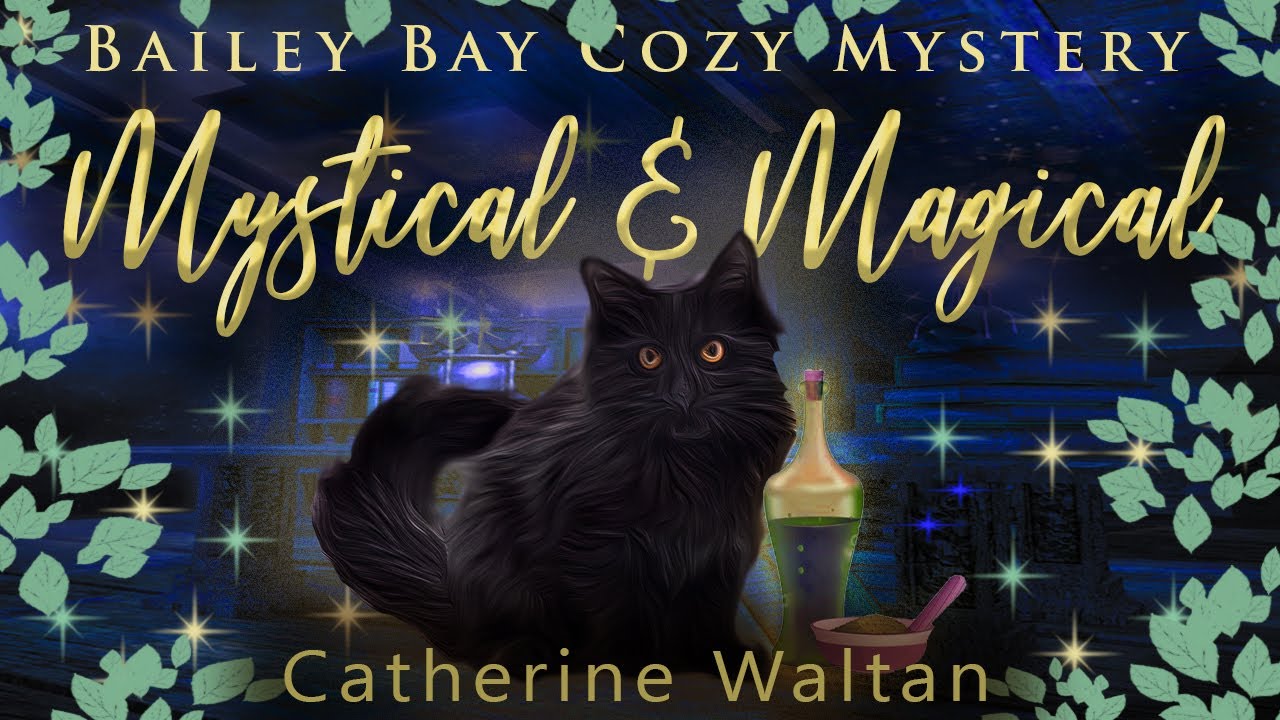 Mystical & Magical Bailey Bay Paranormal Cozy Mystery Book 3 Audiobook Full Length  Catherine Waltan