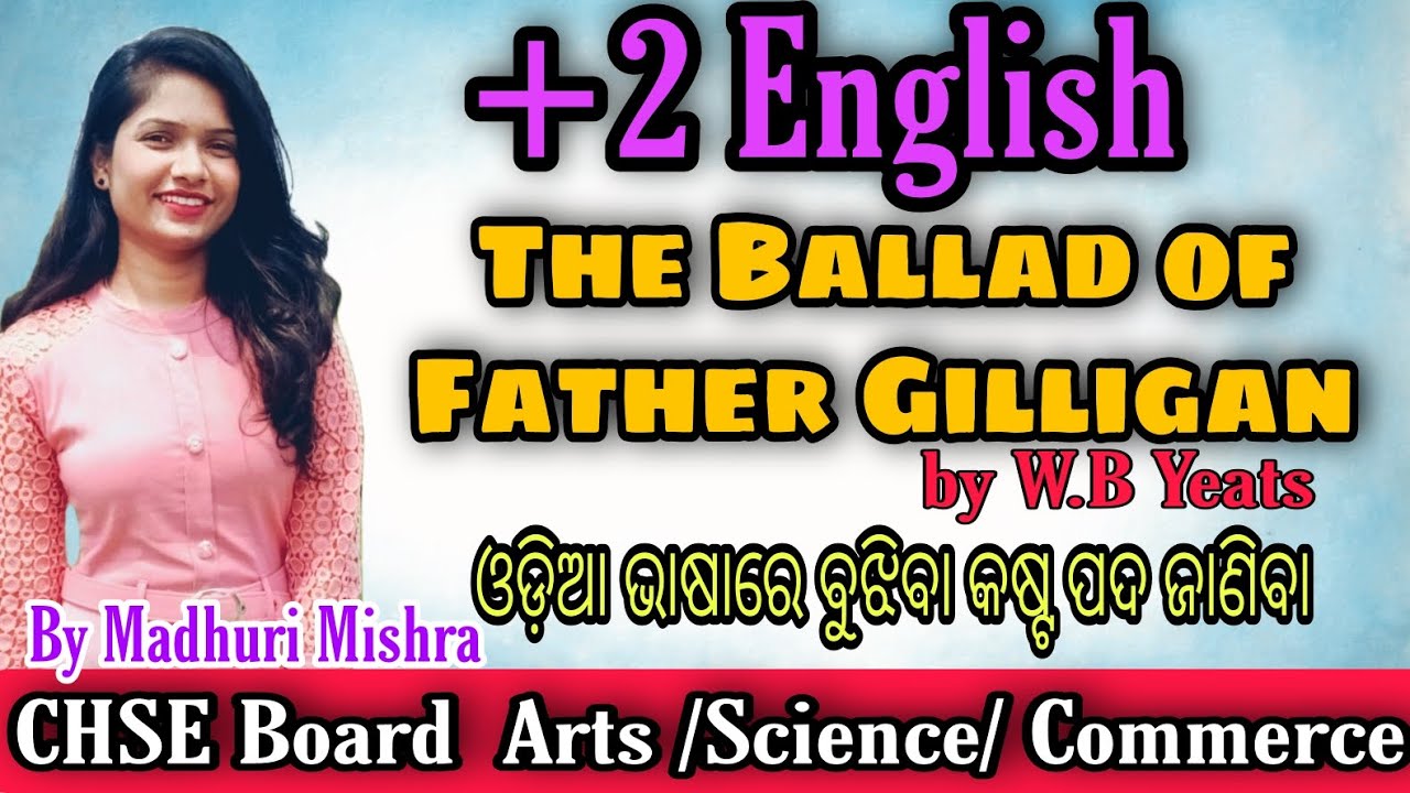 The Ballad of Father Gilligan । in Odia। +2 English।+2 2nd year English। CHSE ODISHA। Madhuri Mishra