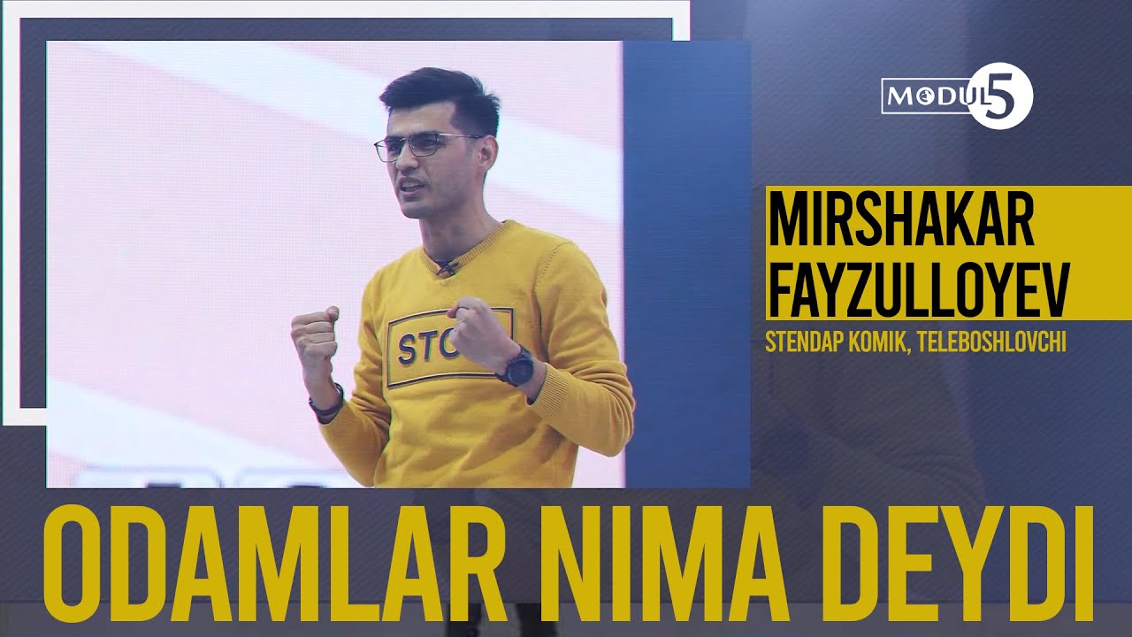 Odamlar nima deydi Mirshakar Fayzulloyev MODUL 5 #mirshakar #modul5 #himayli #odamlarNimaDeydi