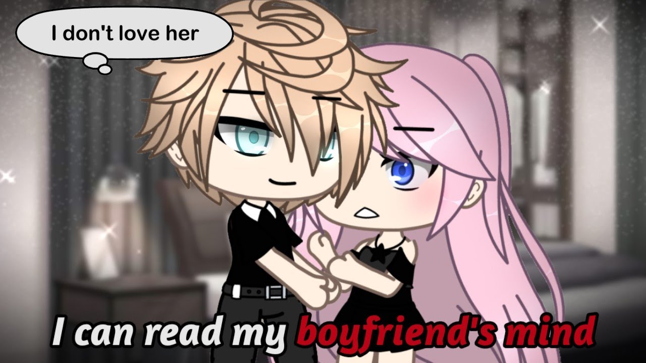 I can read my boyfriend’s mind! Full | GLMM | Mini Movie