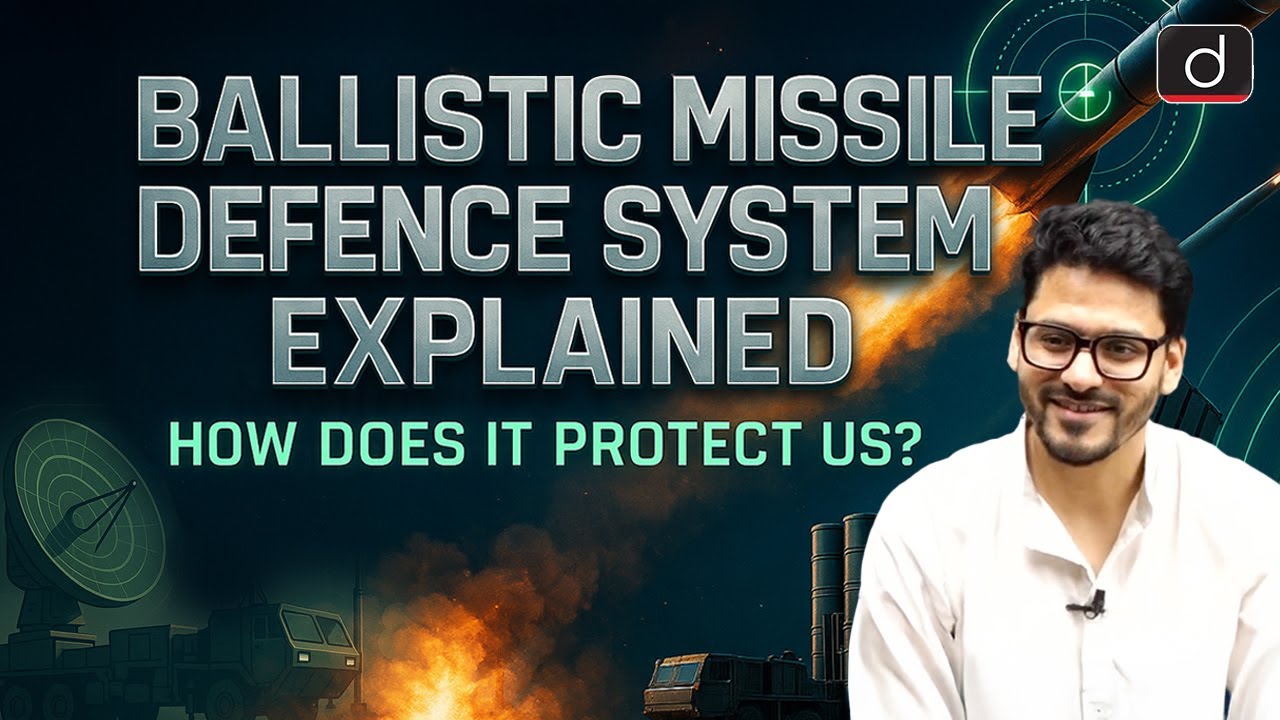 How Ballistic Missile Defence Works? | Two Phases of Protection | UPSC | Drishti IAS English