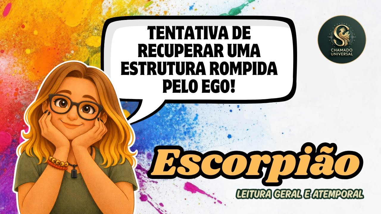 ♏ ESCORPIÃO • TENTATIVA DE RECUPERAR UMA ESTRUTURA ROMPIDA PELO EGO!