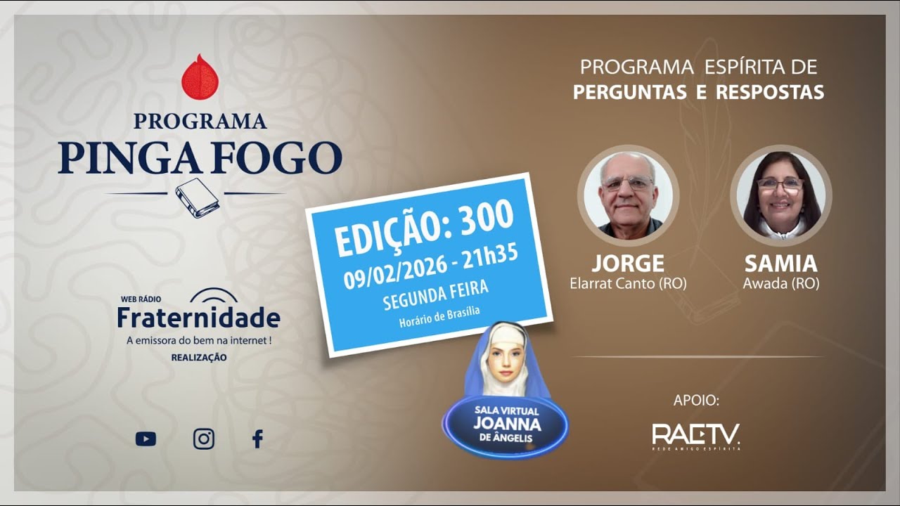 PINGA FOGO Nº 300 🔥 Jorge Elarrat & Sâmia Awada | Sala Virtual Joanna de Ângelis