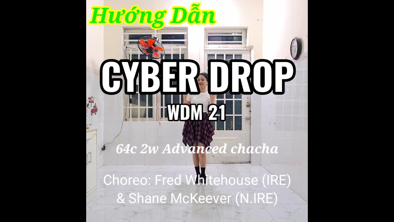 Hướng Dẫn Cyber Drop (WDM@21) Line Dance - Vy's Linedance
