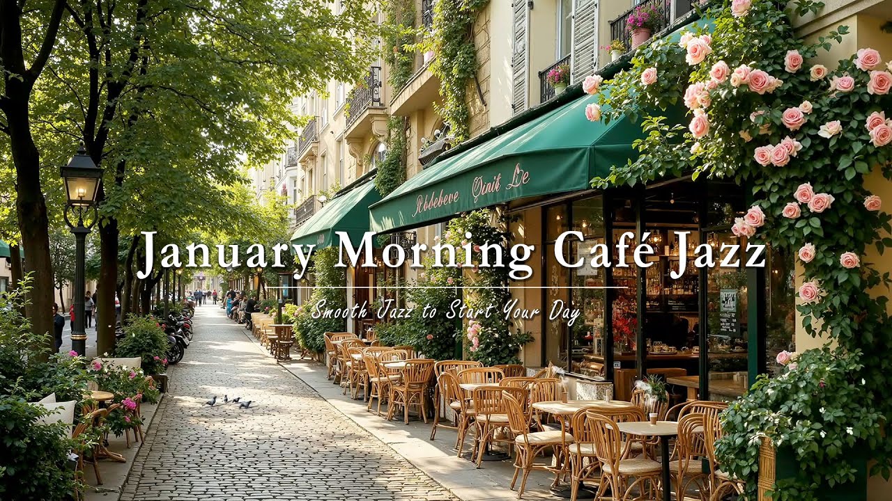 January Morning Café Jazz ☀️ Soft Sunshine, Blooming Streets & Smooth Jazz to Start Your Day