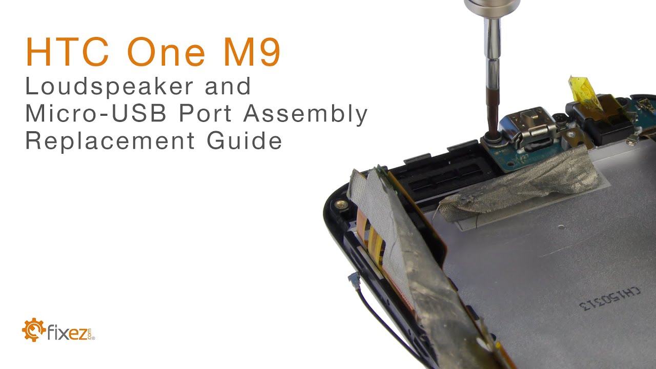 How to repair the HTC One M9 Loudspeaker, Headphone Jack, Micro-USB Port