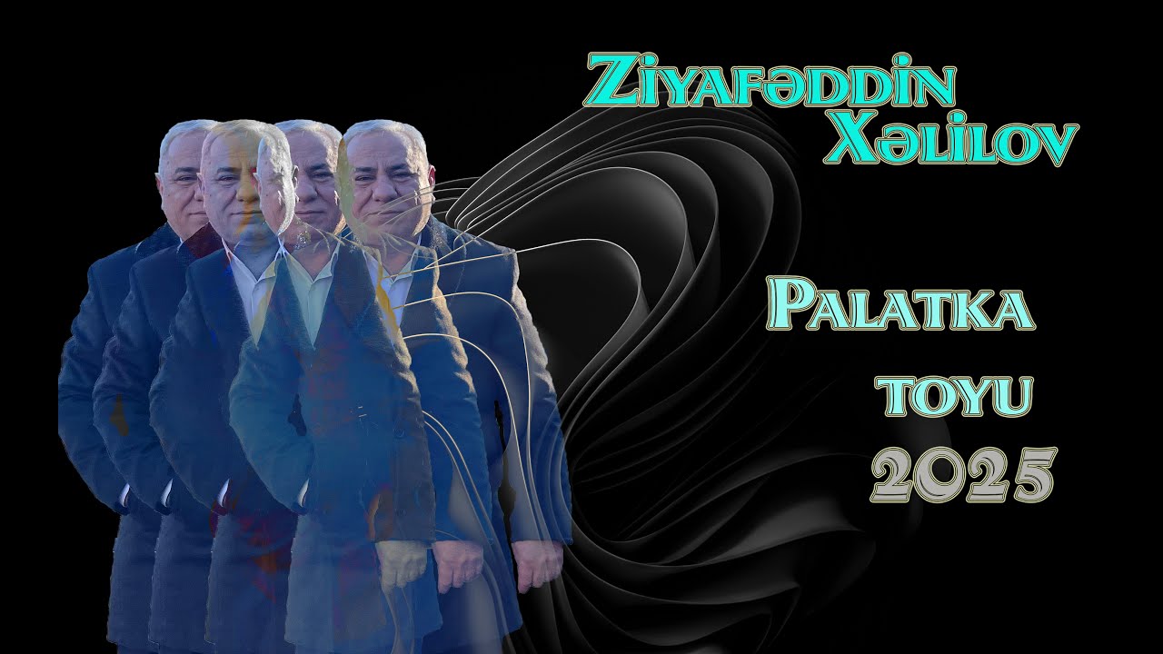 2025.Ziyafeddin Xelilov yeni video,teze, sözler,super mugam,seir,qezel,Vusal kend toyu Oyun havaları