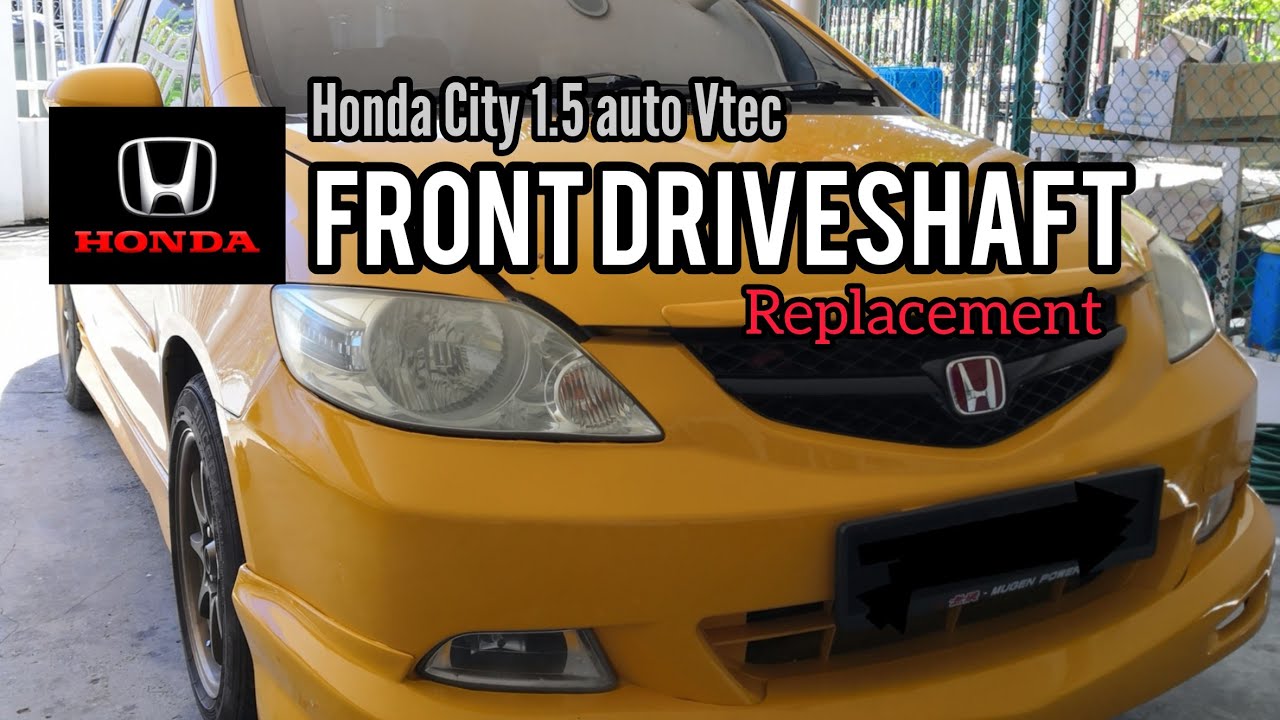 Driveshaft Right Front replacement Honda city vtec 2006.