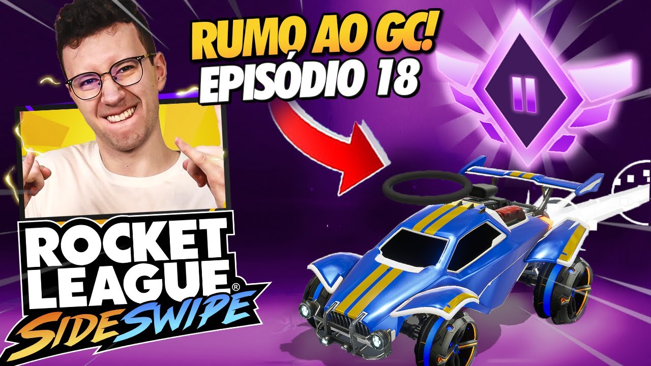 FINALMENTE CHAMPION!!! NOOB AO GC #18 ROCKET LEAGUE SIDESWIPE