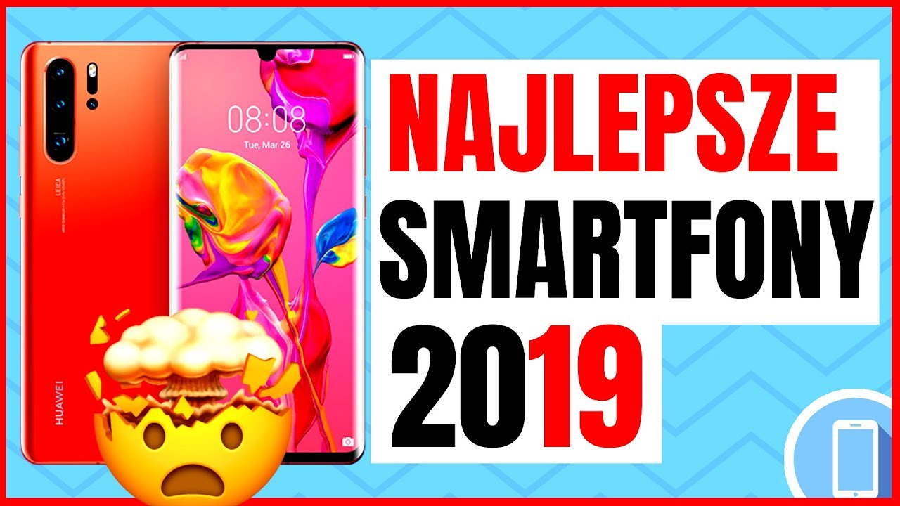 Ranking Smartfon&oacute;w 2019 📱 Najlepsze Smartfony 2019 📱 Jaki smartfon wybrać 2019 ?