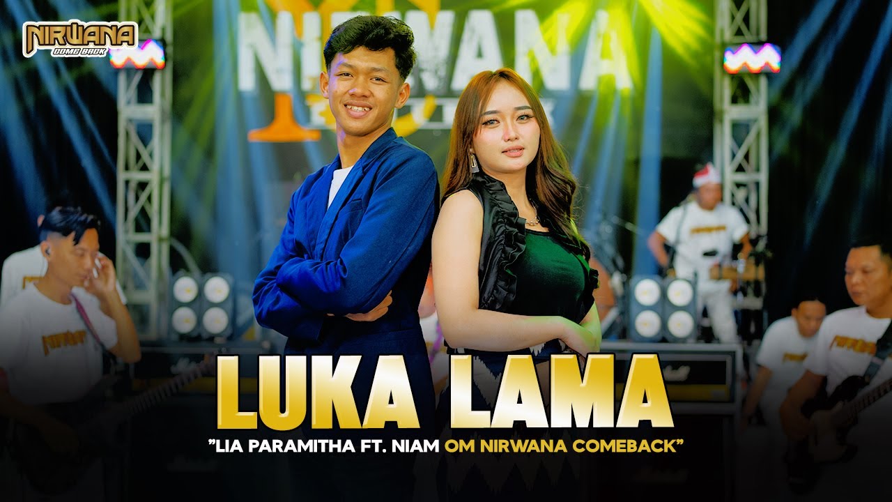 LUKA LAMA - LIA PARAMITHA FT. NIAM OM NIRWANA COMEBACK