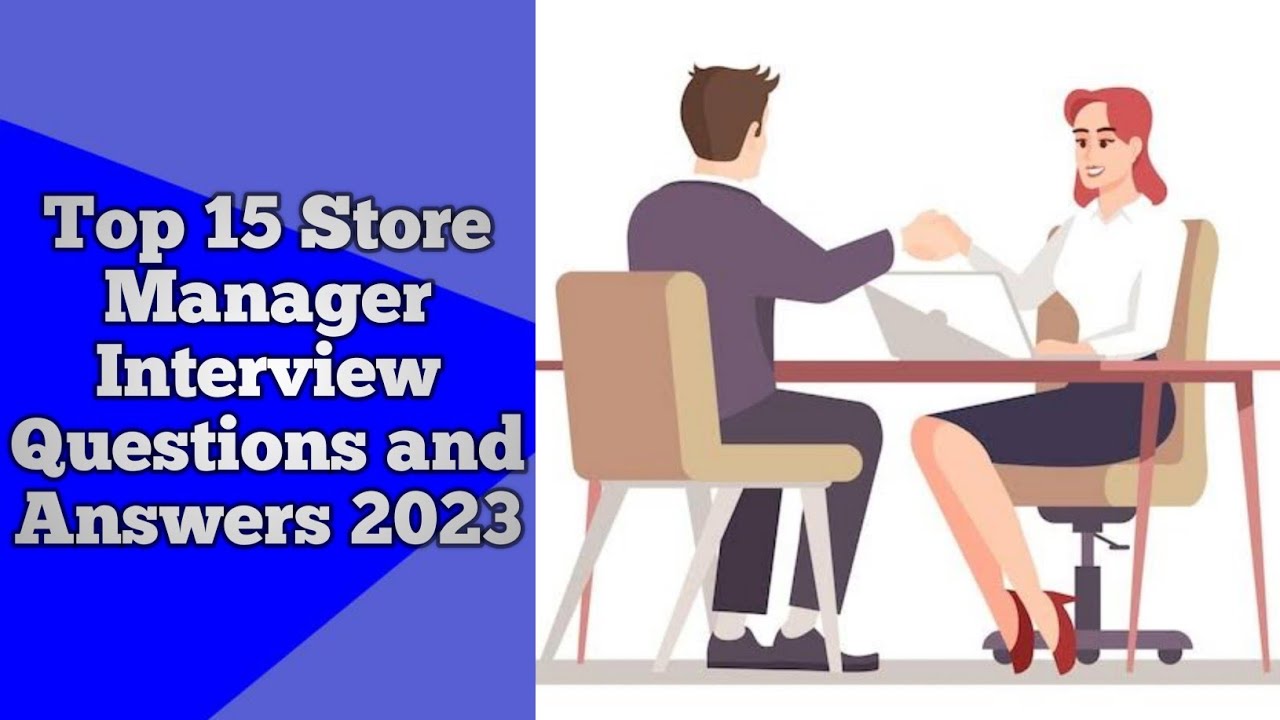 Top 15 Retail Store Manager Interview Questions and Answers 2023 - English Speaking Conversation