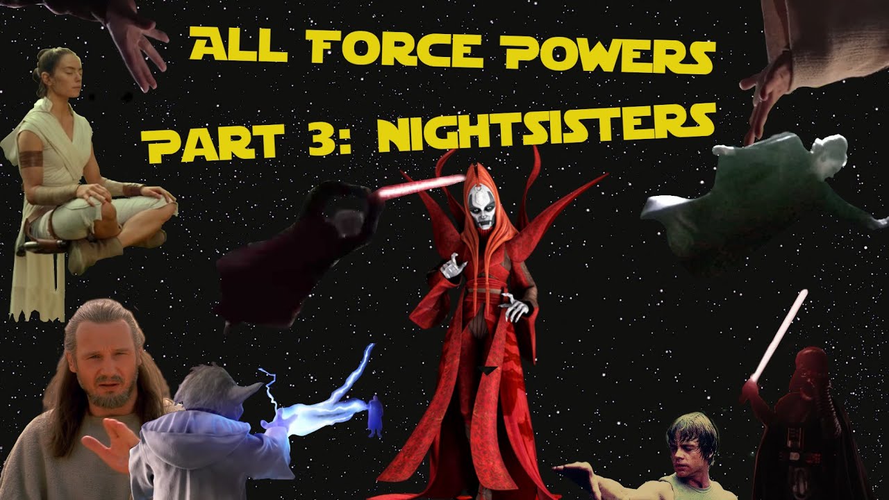 All force powers | Part 3: Nightsisters