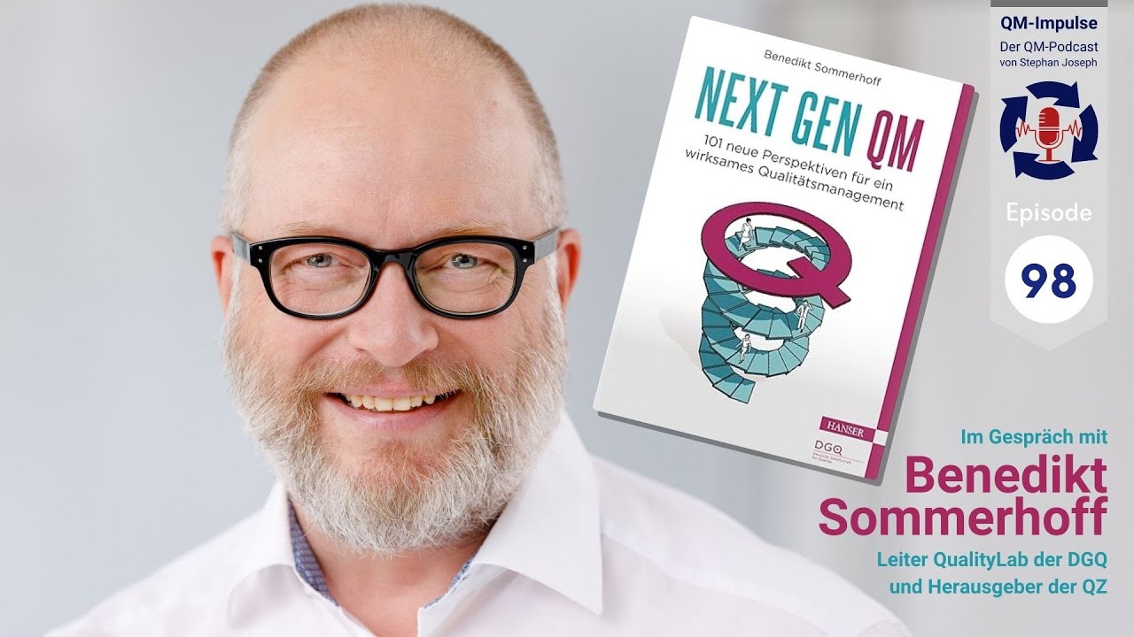 NEXT GEN QM – Wirksameres Qualitätsmanagement – mit Benedikt Sommerhoff (Leiter QualityLab der DGQ)