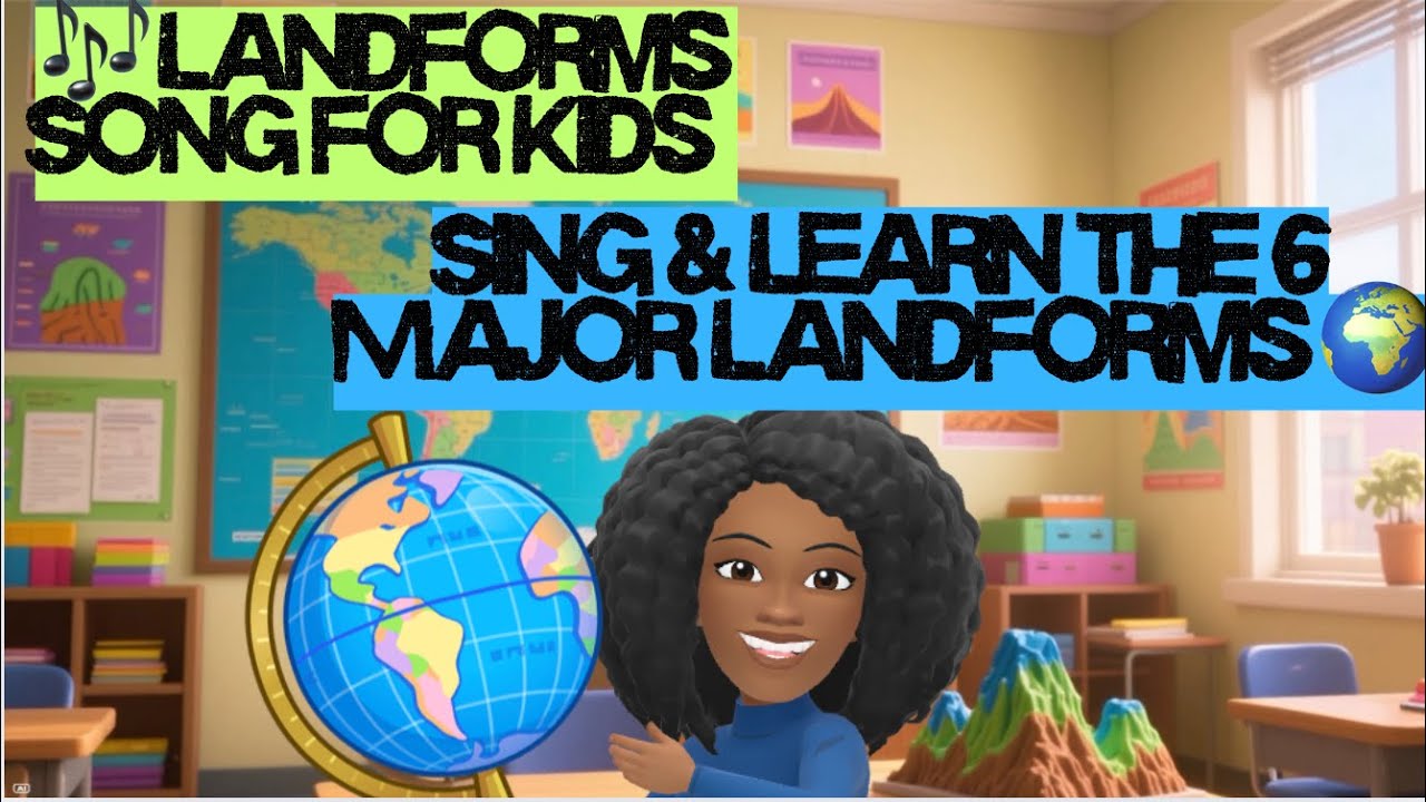 🎶 Landforms Song for Kids | Sing & Learn the 6 Major Landforms 🌍