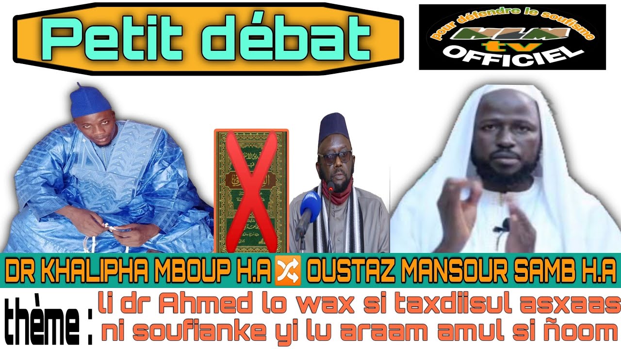 🛑 PETIT DEBAT entre DR KHALIPHA MBOUP ET OUSTAZ MANSOUR SAMB theme TAXDIISUL ASXAAS de dr Ahmed lo