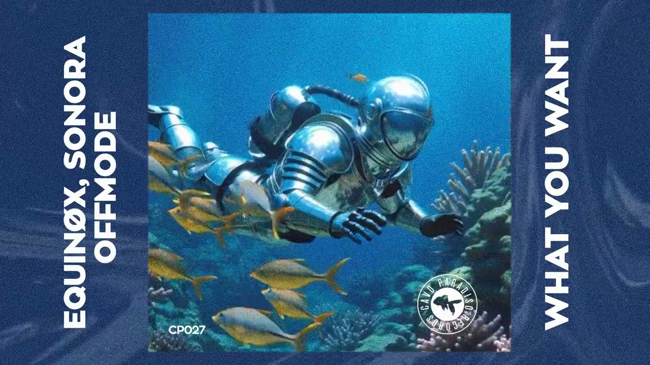 Equinøx, Sonora, OFFMODE -  What You Want