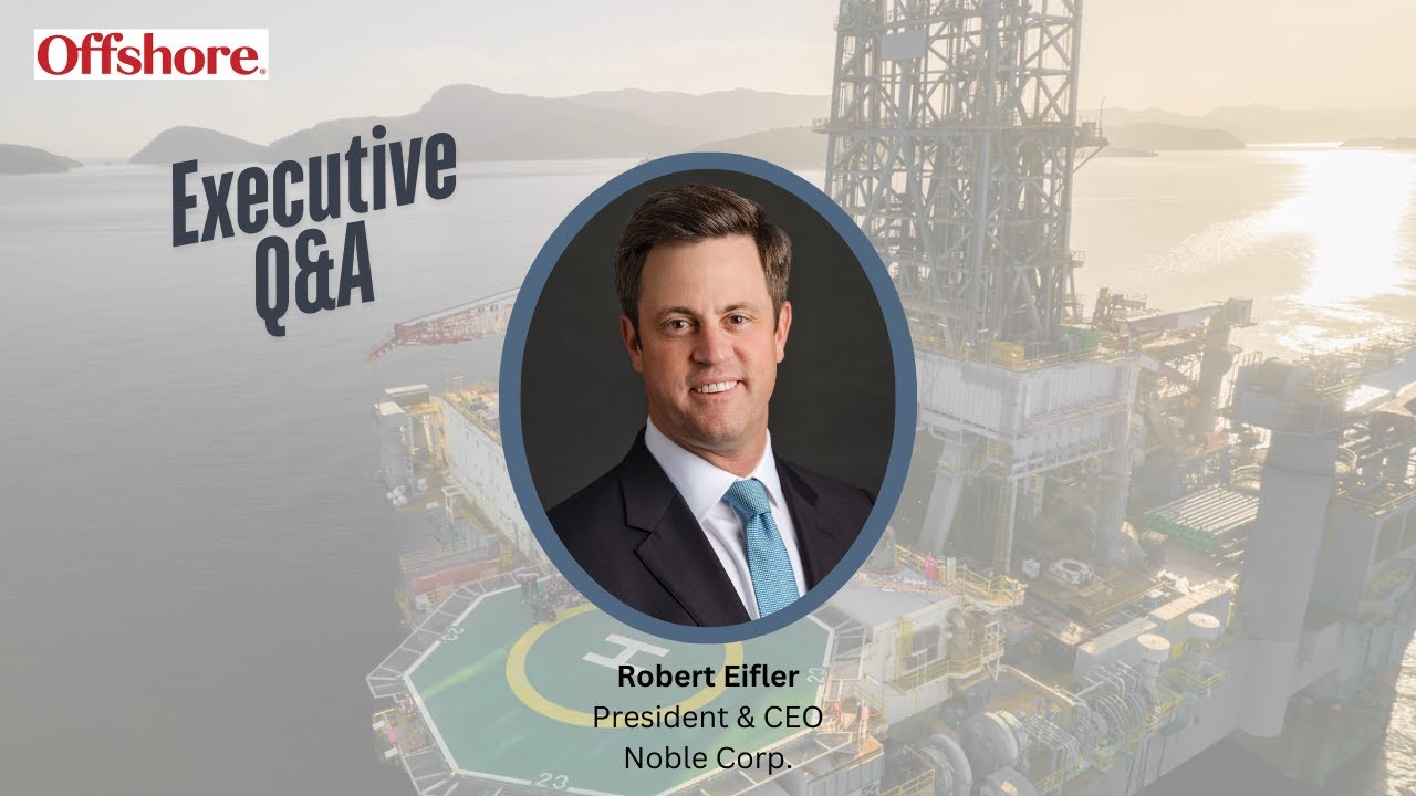 Executive Q&A: Noble CEO addresses offshore drilling market