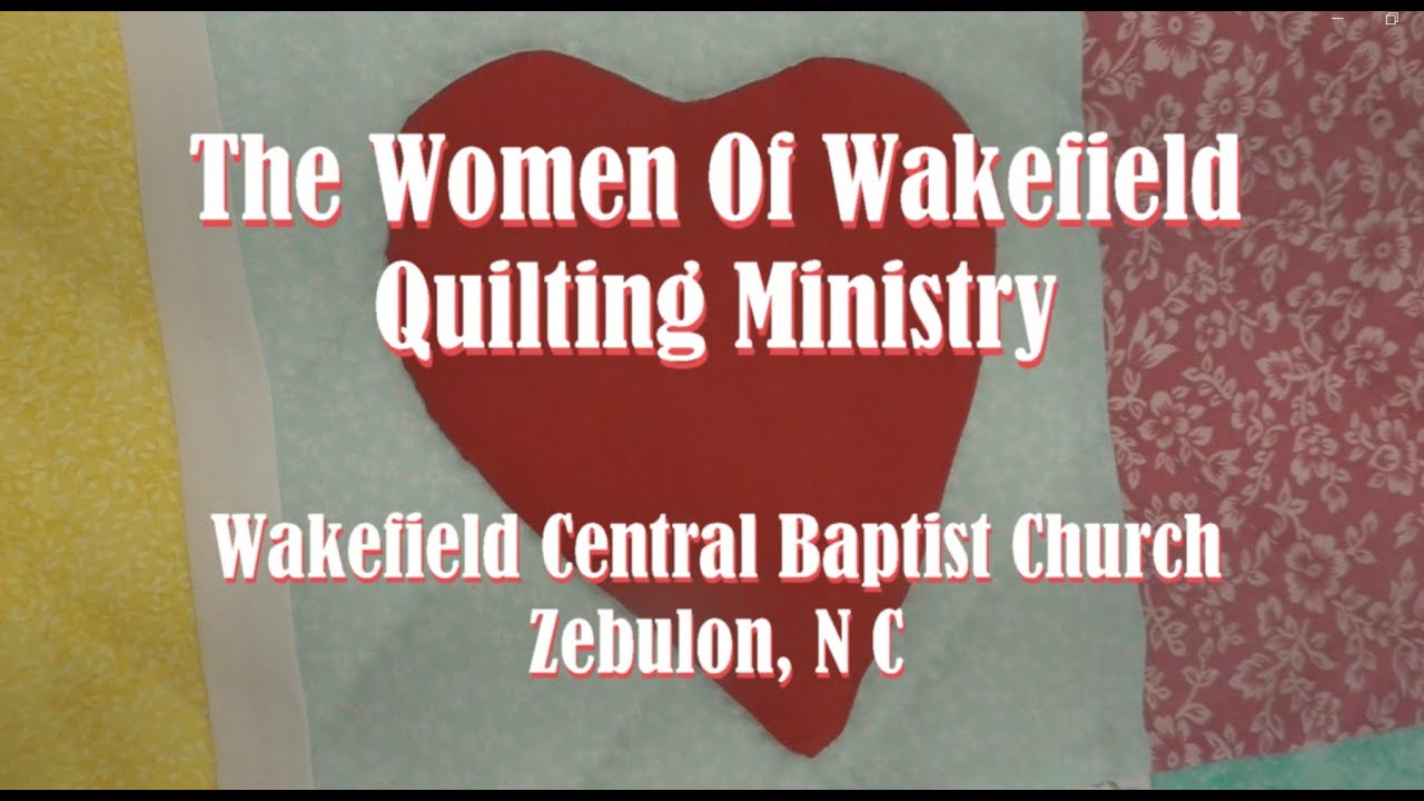 Quilting With Love - The Quilting Ministry of Wakefield Central Baptist Church #quilting #Zebulon