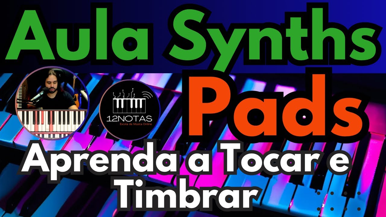 AULA Sintetizador - SYNTH PADs - Como TOCAR e TIMBRAR no TECLADO