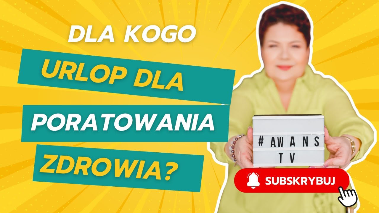 awansTv 25/2024 Urlop dla poratowania zdrowia