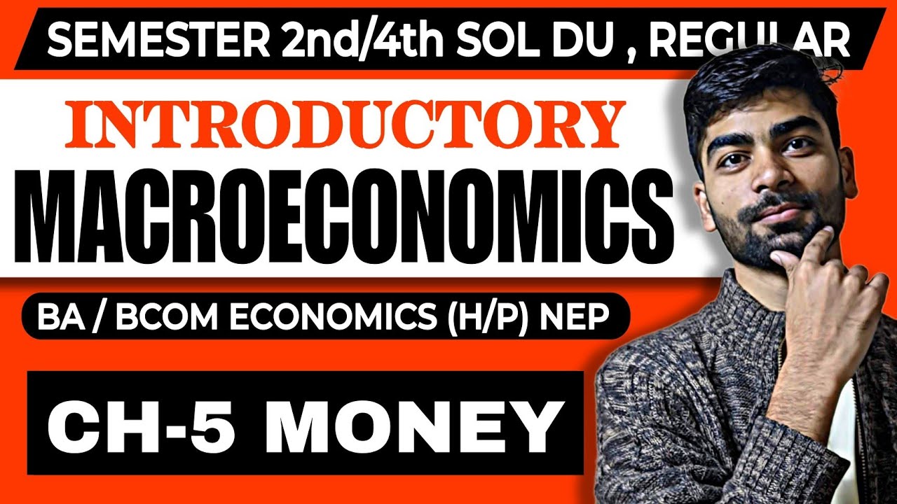 CH-5MONEY | BA Economics (H/P)|Introductory Macroeconomics | Sem- 2/4th SOL DU NEP |CHAPTER-5 MONEY